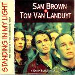Sam Brown : Standing In My Light (& Tom Van Landuyt)